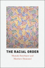 The Racial Order By Mustafa Emirbayer, Matthew Desmond Cover Image