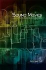 Sound Moves: iPod Culture and Urban Experience (International Library of Sociology) By Michael Bull Cover Image
