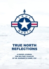 True North Reflections: A Guided Journal for Military Couples By Margarita Gurri Cover Image