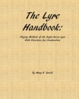The Lyre Handbook: Playing Methods of the Anglo-Saxon Lyre with Directions for Construction By Mary K. Savelli Cover Image