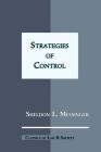 Strategies of Control (Classics of Law & Society) By Howard S. Becker (Foreword by), Jonathan Simon, Sheldon L. Messinger Cover Image