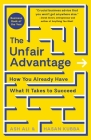 The Unfair Advantage: How You Already Have What It Takes to Succeed Cover Image