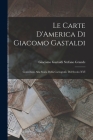 Le Carte D'America di Giacomo Gastaldi: Contributo Alla Storia Della Cartografic del Secolo XVI By Giacomo Gastaldi Stefano Grande Cover Image