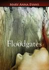 Floodgates Lib/E (Faye Longchamp Mysteries #5) By Mary Anna Evans, Poisoned Pen Press (Prologue by), Cassandra Campbell (Read by) Cover Image