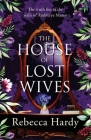 The House of Lost Wives By Rebecca Hardy, Rebecca Hardy Cover Image