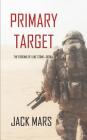 Primary Target: The Forging of Luke Stone-Book #1 (an Action Thriller) By Jack Mars Cover Image