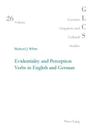 Evidentiality and Perception Verbs in English and German (German Linguistic and Cultural Studies #26) Cover Image