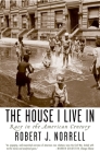 The House I Live in: Race in the American Century By Robert J. Norrell Cover Image