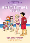 Boy-Crazy Stacey: A Graphic Novel (The Baby-sitters Club #7) (Library Edition) (The Baby-Sitters Club Graphix #7) Cover Image