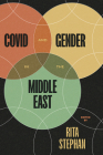COVID and Gender in the Middle East By Rita Stephan (Editor) Cover Image