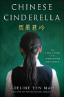 Chinese Cinderella: The True Story of an Unwanted Daughter By Adeline Yen Mah Cover Image