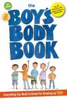 The Boys Body Book: Everything You Need to Know for Growing Up YOU By Kelli Dunham, Steve Björkman (Illustrator) Cover Image