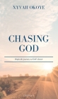 Chasing God By Xyvah Okoye Cover Image