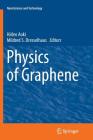 Physics of Graphene (Nanoscience and Technology) By Hideo Aoki (Editor), Mildred S. Dresselhaus (Editor) Cover Image