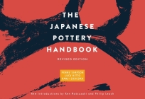 The Japanese Pottery Handbook: Revised Edition By Penny Simpson, Lucy Kitto, Kanji Sodeoka, Ken Matsuzaki (Introduction by), Philip Leach (Introduction by) Cover Image