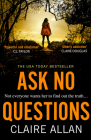 Ask No Questions By Claire Allan Cover Image