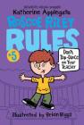 Roscoe Riley Rules #5: Don't Tap-Dance on Your Teacher By Katherine Applegate, Brian Biggs (Illustrator) Cover Image