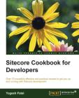 Sitecore Cookbook for Developers By Yogesh Patel, Patel Y. Sunderbhai Cover Image