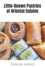 Little-Known Pastries of Oriental Cuisine Cover Image