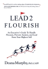 Lead2Flourish By Deana Murphy Cover Image