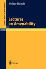 Lectures on Amenability (Lecture Notes in Mathematics #1774) Cover Image