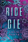 Ride and Die: A Paranormal Romance By Lucía Ashta Cover Image