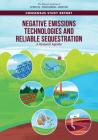 Negative Emissions Technologies and Reliable Sequestration: A Research Agenda By National Academies of Sciences Engineeri, Division on Earth and Life Studies, Ocean Studies Board Cover Image