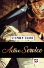 Active Service By Stephen Crane Cover Image