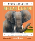 African Elephant (Young Zoologist): A First Field Guide to the Big-Eared Giant of the Savanna By Dr. Festus W. Ihwagi, Nic Jones (Illustrator), Neon Squid Cover Image