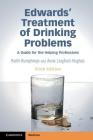 Edwards' Treatment of Drinking Problems: A Guide for the Helping Professions By Keith Humphreys, Anne Lingford-Hughes Cover Image