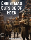 Christmas Outside Of Eden By Coningsby Dawson Cover Image
