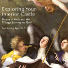 Exploring Your Interior Castle: Teresa of Avila and the 7-Stage Journey to God By Keith J. Egan, Keith J. Egan (Read by) Cover Image