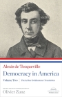 Democracy in America: The Arthur Goldhammer Translation, Volume Two: A Library of America Paperback Classic By Alexis de Tocqueville, Arthur Goldhammer (Translated by), Olivier Zunz (Introduction by) Cover Image