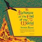 The Alehouse at the End of the World By Stevan Allred (Read by) Cover Image
