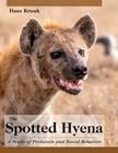 The Spotted Hyena: A Study of Predation and Social Behavior Cover Image