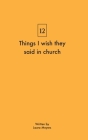 Things I wish they said in church Cover Image
