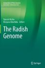 The Radish Genome (Compendium of Plant Genomes) By Takeshi Nishio (Editor), Hiroyasu Kitashiba (Editor) Cover Image