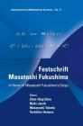 Festschrift Masatoshi Fukushima: In Honor of Masatoshi Fukushima's Sanju (Interdisciplinary Mathematical Sciences #17) Cover Image