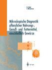 Mikroskopische Diagnostik Pflanzlicher Nahrungs-, Genuß- Und Futtermittel, Einschließlich Gewürze By Heinz Hahn, A. Jungen (Drawings by), Ingeborg Michaelsen Cover Image