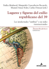 Lugares Y Figuras del Exilio Republicano del 39: Los Intelectuales 