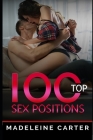 100 Top Sex Positions By Madeleine Carter Cover Image