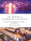 The BOOK of VAYIKRAH LEVITICUS: Our Torah Miracles - Hidden Treasures - Messages - Codes & Secrets By Rabbi Yoram Dahan, Yd Hatalmid Cover Image