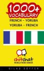 1000+ French - Yoruba Yoruba - French Vocabulary By Gilad Soffer Cover Image