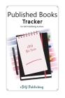 Published Books Tracker for Self-Published Authors: Workbook - Organizer - Logbook By Ediy Publishing Cover Image