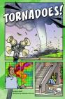 Tornadoes! (First Graphics: Wild Earth) By Marcie Aboff, Aleksandar Sotirovski (Illustrator), Susan Cutter (Consultant) Cover Image