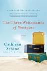 The Three Weissmanns of Westport: A Novel By Cathleen Schine Cover Image