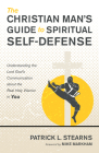 The Christian Man's Guide to Spiritual Self-Defense By Patrick L. Stearns, Mike Markham (Foreword by) Cover Image