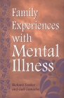Family Experiences with Mental Illness By Gail Gamache, Richard Tessler Cover Image