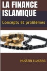 La Finance Islamique: Concepts et Problèmes By Hussein Elasrag Cover Image