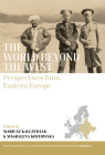 The World Beyond the West: Perspectives from Eastern Europe Cover Image